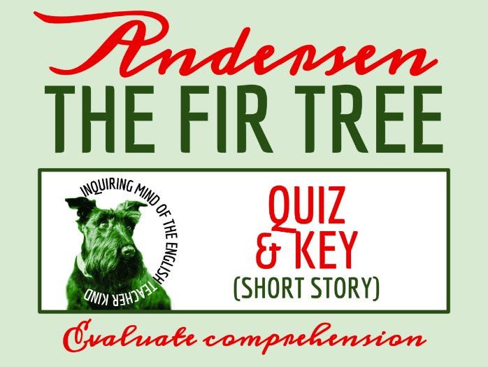 "The Fir Tree" by Hans Christian Andersen Quiz and Key | Holiday Story with Comprehension Questions