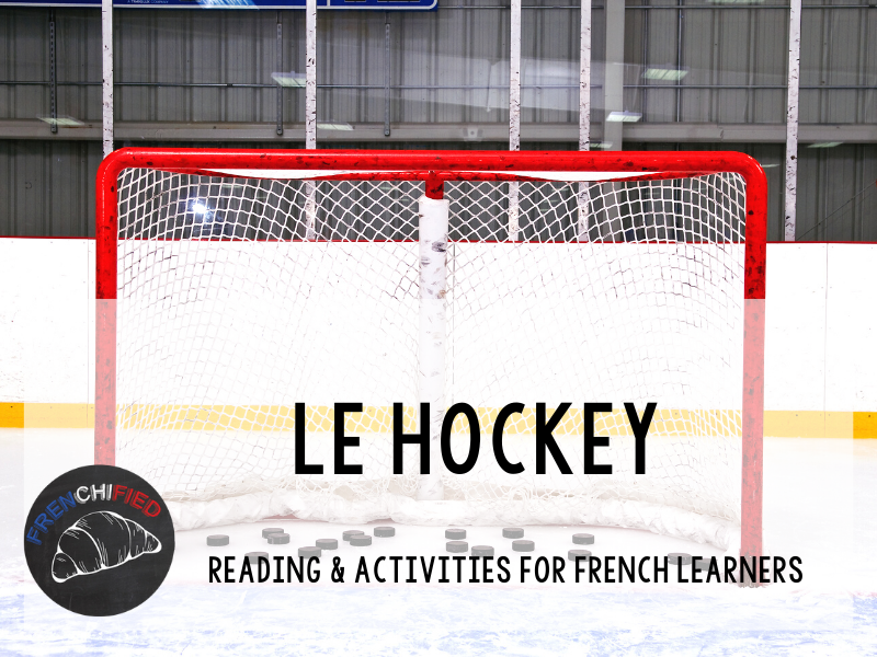 le Hockey a reading & activity unit for French learners Teaching