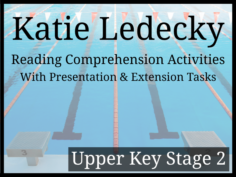 Katie Ledecky Reading Comprehension Activities | Year 5 & Year 6 | UKS2