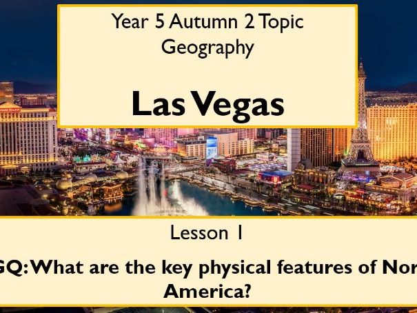 KS2 Geography Unit - Las Vegas - North America Study