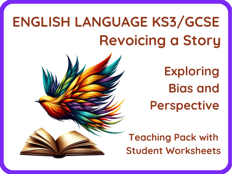 Revoicing a Story: Exploring Bias and Perspective (KS3 & GCSE English Language)