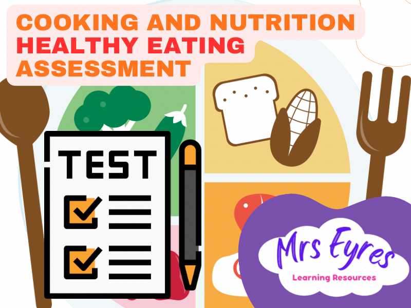 Healthy Diet and Nutrition Assessment Lesson | Food Technology and Cooking & Nutrition