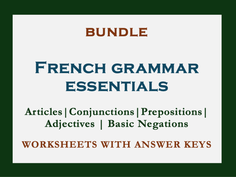 BUNDLE | FRENCH GRAMMAR ESSENTIALS | WORKSHEETS WITH ANSWER KEYS