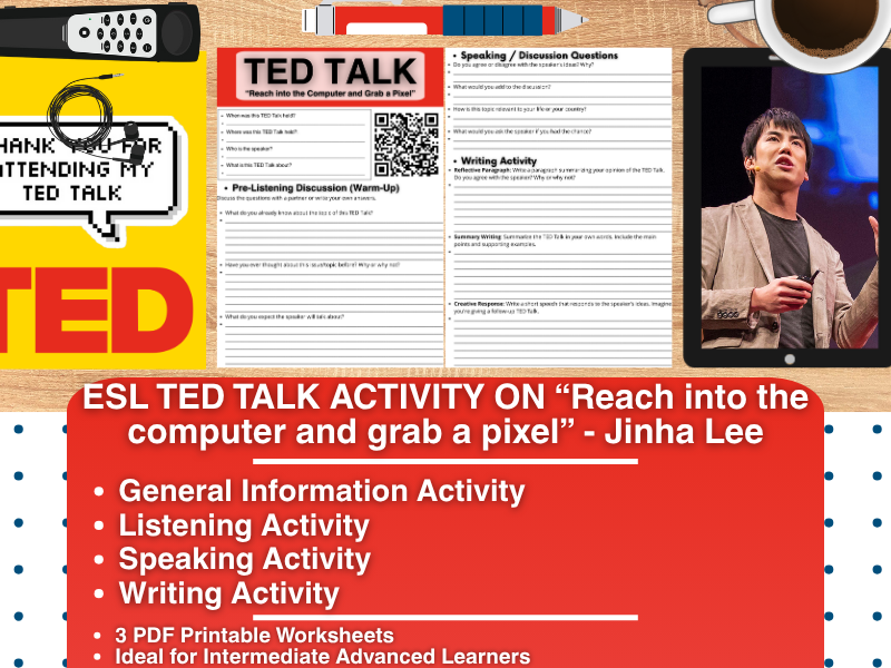 ESL TED Talk Activity Worksheets - Reach into the computer and grab a pixel - Jinha Lee