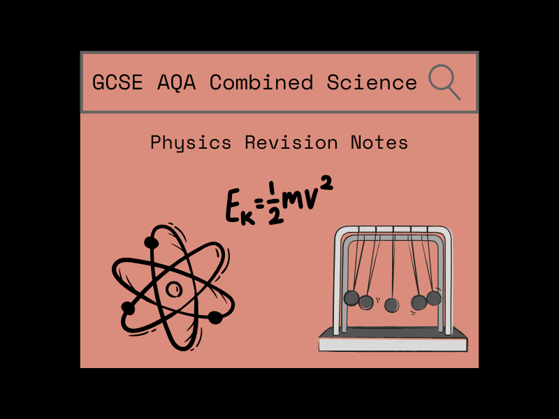 AQA Combined Science: Physics Revision