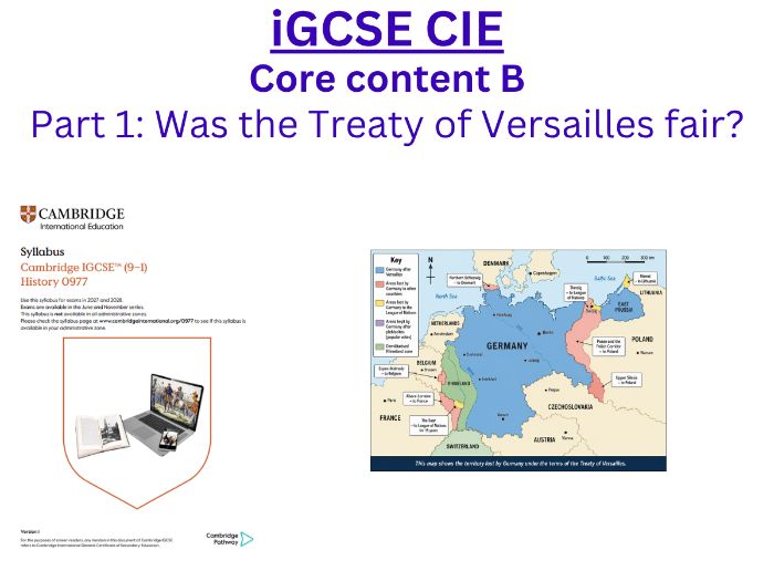 CIE iGCSE Core content B History Part 1: Was the Treaty of Versailles fair?