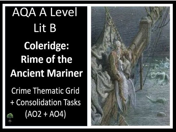 COLERIDGE: ANCIENT MARINER Crime Thematic Grid + Consolidation Tasks - AQA LIT B
