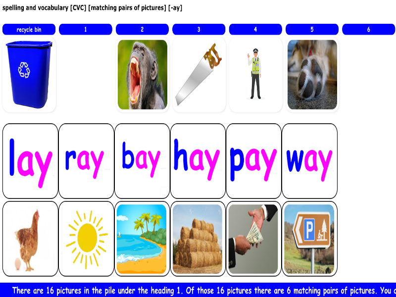 spelling and vocabulary [CVC] [matching pairs of pictures] [-ay]