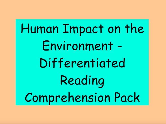 Human Impact on the Environment – Differentiated Reading Comprehension Pack (KS2)