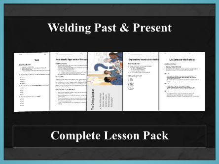 Welding Past & Present Complete Lesson Pack