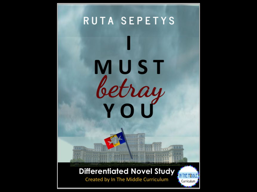 I Must Betray You by Ruta Sepetys Novel Study