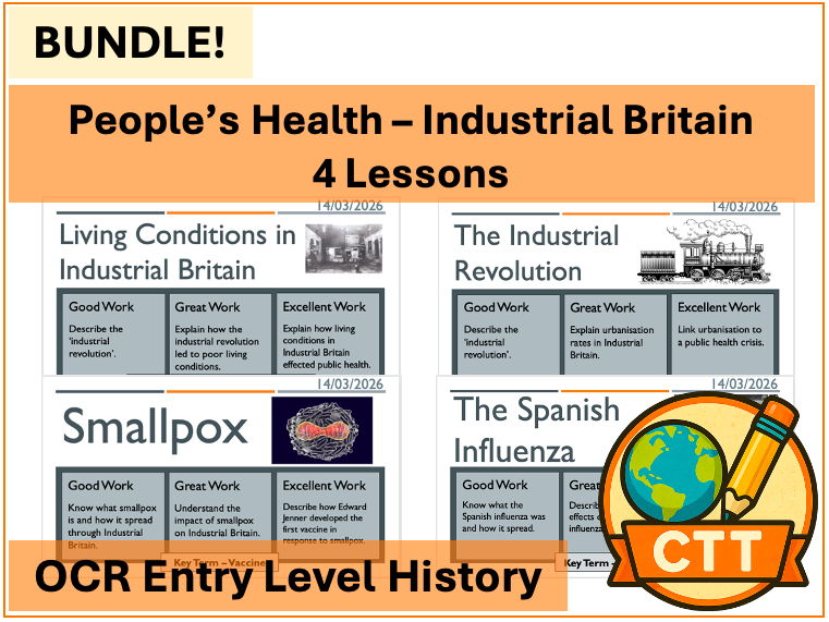 OCR Entry Level History - People's Health - Industrial Britain - 4 Lessons