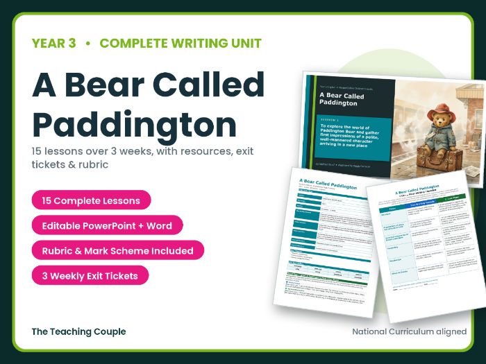 A Bear Called Paddington | Year 3 English Unit | 15 Complete Lessons + Resources + Marking Scheme