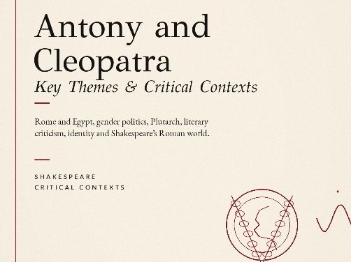 Antony and Cleopatra A-Level PowerPoint Study Guide | Themes, Context and Criticism
