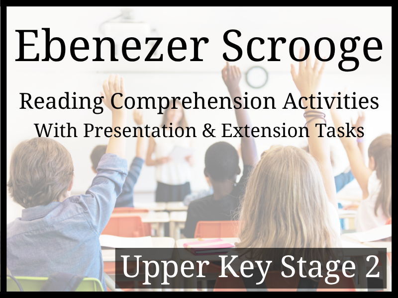 Ebenezer Scrooge Reading Comprehension Activities | Year 5 & Year 6 | UKS2