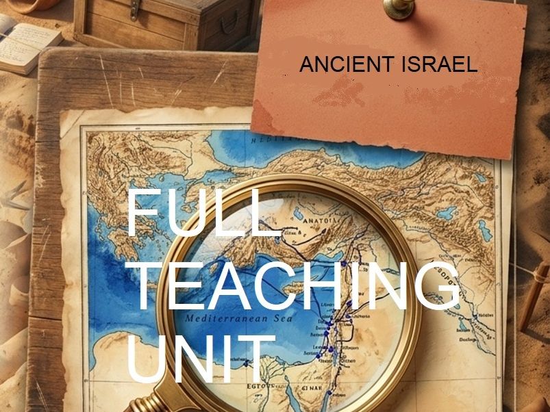 Ancient Israel – Year 7 History Full Teaching Unit (10 Weeks) Lessons & Activities