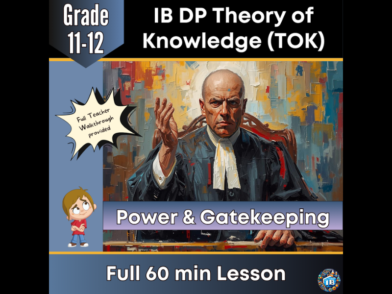 IB DP Theory of Knowledge (TOK): Power, Gatekeeping and Knowledge Production – Full Lesson 2026