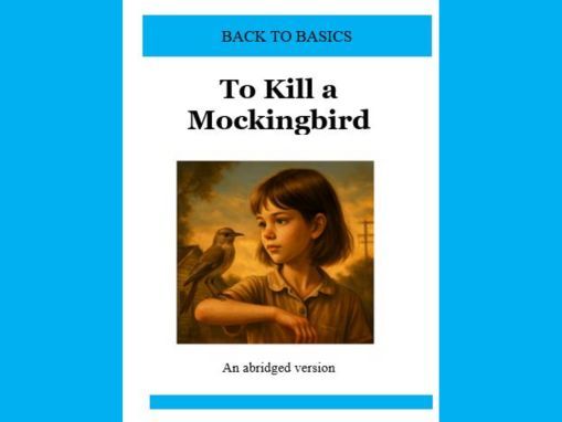 To Kill a Mockingbird: An Abridged Edition for Secondary Students