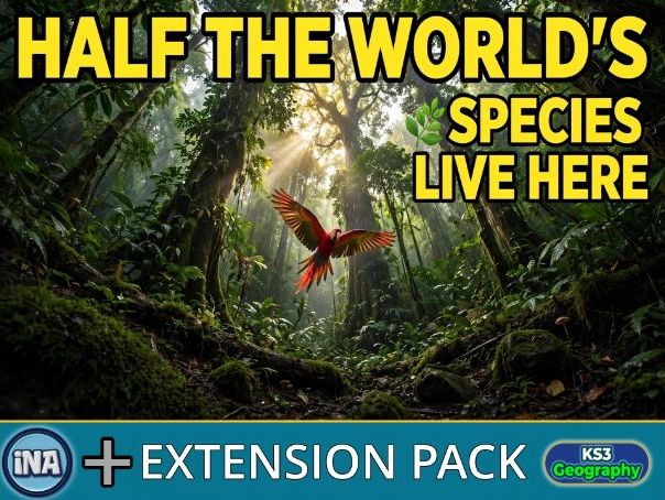 The Tropical Rainforest Biome - KS3 Geography Extension Pack
