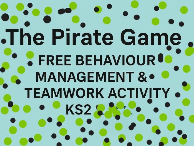 The Pirate Game – Free Behaviour Management & Teamwork Activity KS2 2026