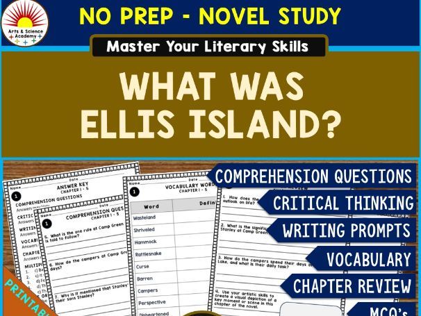 WHAT WAS  ELLIS ISLAND? Novel Study Comprehension, Critical Thinking, Vocab, MCQs, True or False, Wr