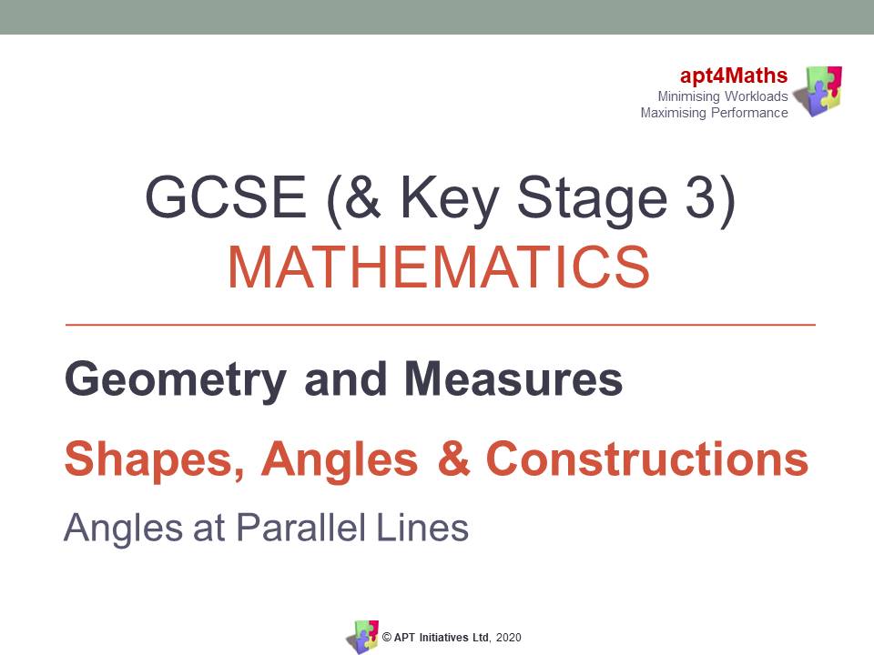 apt4Maths: ANGLES - PARALLELS PowerPoint for GCSE Maths (5 of 14 on Shapes, Angles & Constructions)