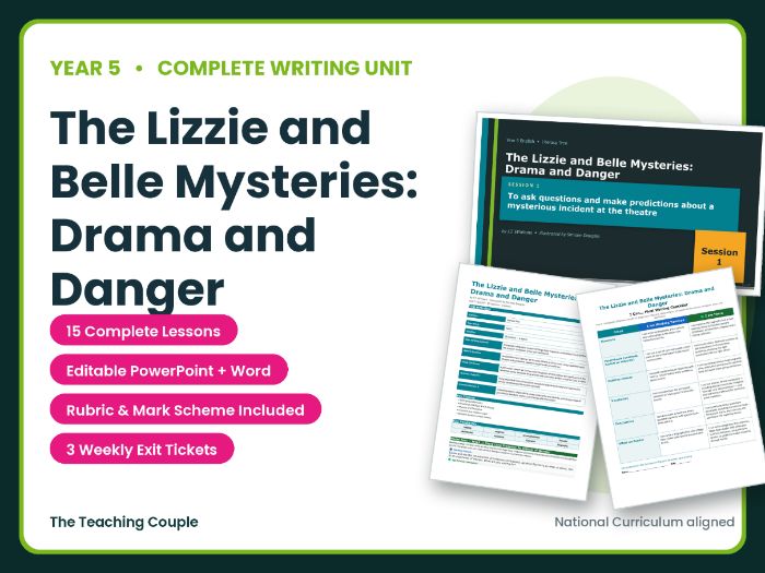 The Lizzie and Belle Mysteries: Drama and Danger | Year 5 English Unit | 15 Complete Lessons