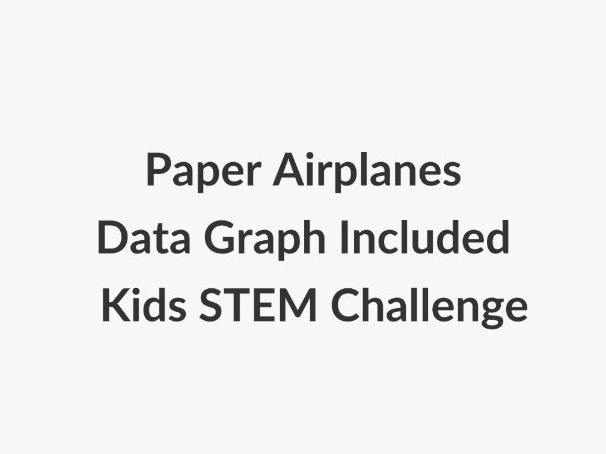 Paper Airplane STEM Challenge