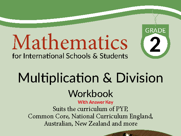 Grade 2 Math Multiplication & Division Workbook for PYP IB Common Core