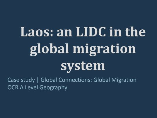OCR A Level Geography | Laos Case Study | Global Connections: Migration