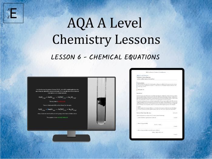 AQA A Level Chemistry Lesson 6 - Chemical Equations