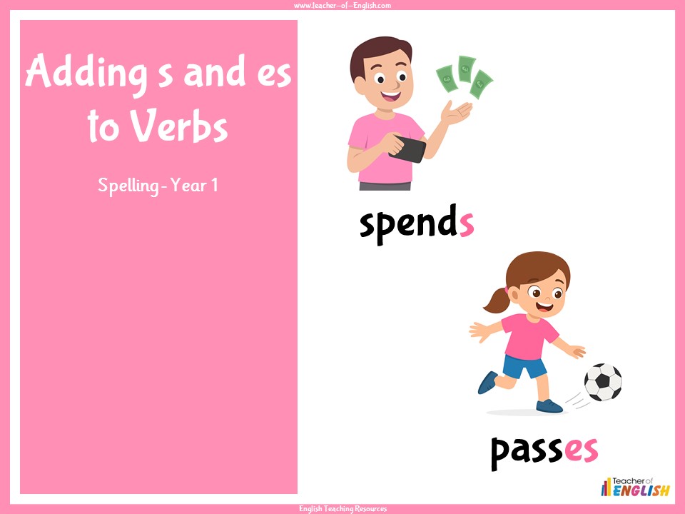 Adding s and es to Verbs - Year 1 Spelling