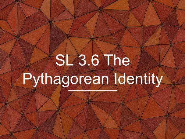IB Maths AA SL 3.6 - The Pythagorean Identity