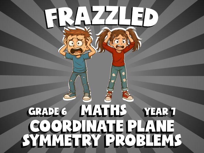 Coordinate Plane Symmetry Problems FRAZZLED Maths Game | No-Prep Year 7 Review Activity