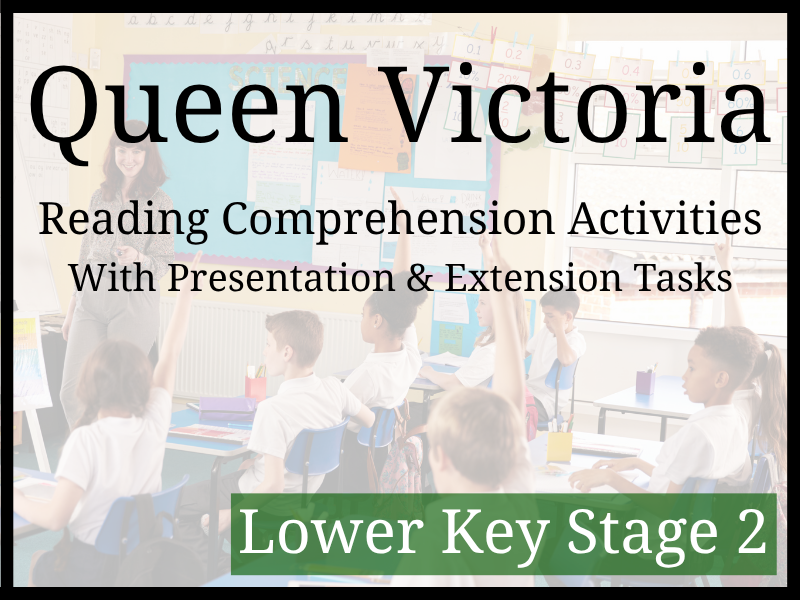 Queen Victoria Reading Comprehension Activities | Year 3 & Year 4 | LKS2