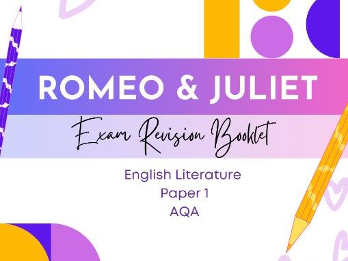 AQA Romeo and Juliet Exam Revision Booklet