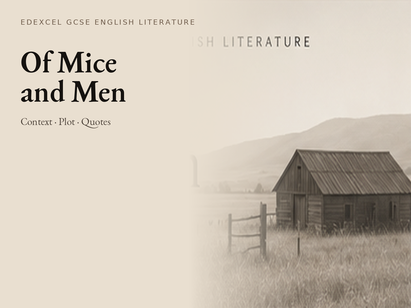 Of Mice and Men Edexcel GCSE Study Guide | Context, Plot, Quotes & Chapter Analysis