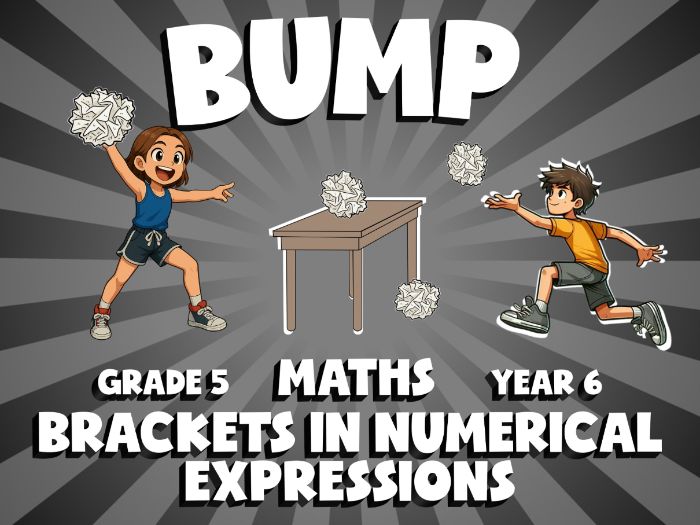 Brackets in Numerical Expressions BUMP Maths Game | No-Prep Year 6 Review Activity