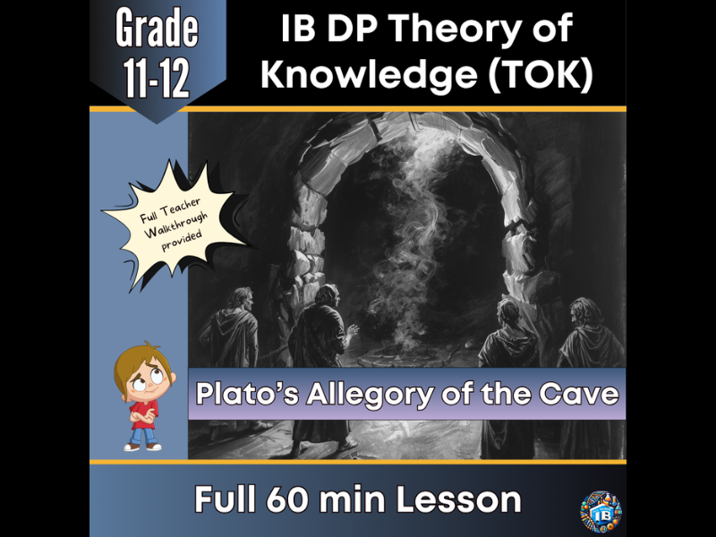 IB DP Theory of Knowledge (TOK): Plato’s Allegory of the Cave – Full Lesson 2026