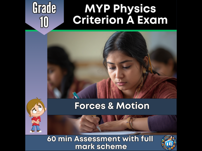 MYP Grade 10 Physics: Criterion A Exam - Forces & Motion - 2026