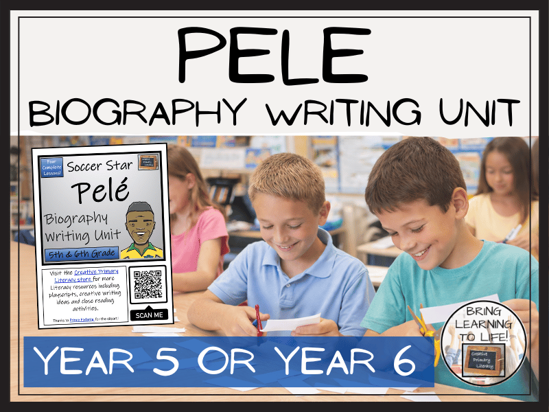 Pele Biography Writing Unit | Year 5 or Year 6
