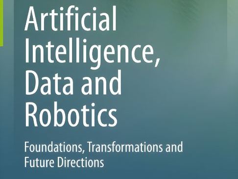 Artificial Intelligence, Data and Robotics Foundations, Transformations and Future Directions