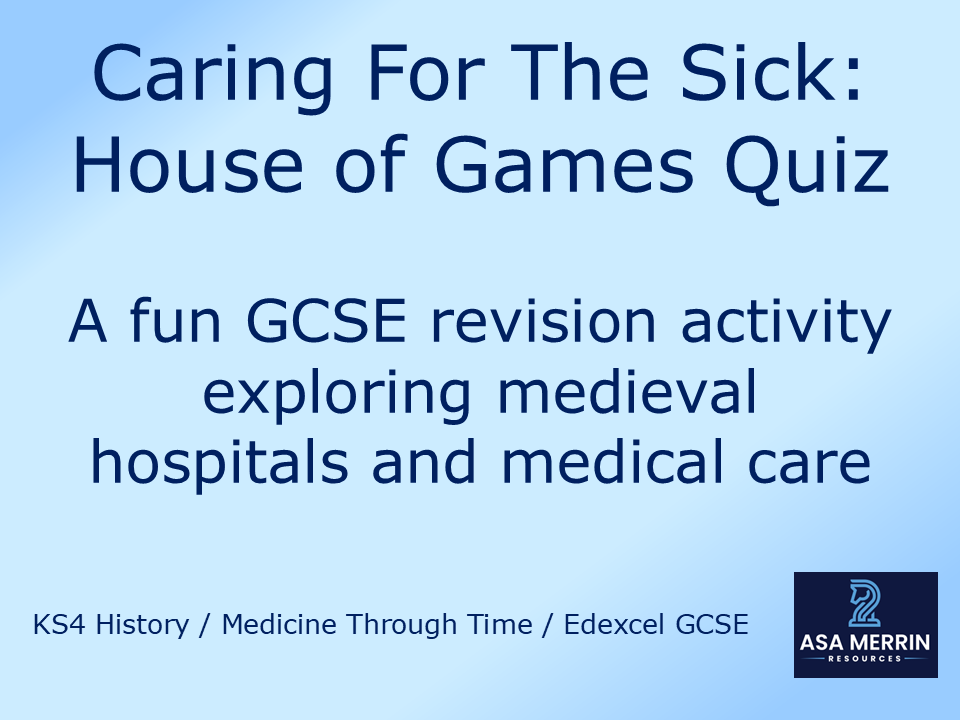 GCSE Medicine Through Time: Caring for the Sick – House of Games Correction Centre Quiz
