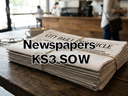 Newspapers KS3 SOW