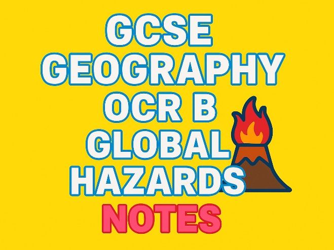 GCSE Geography OCR B - Global Hazard Notes: