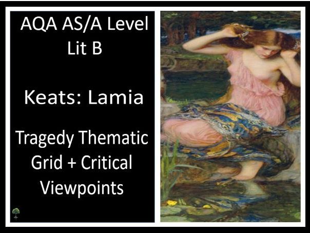 KEATS – Lamia I + II | Tragedy Thematic Grid | Critical Viewpoints - Lit B
