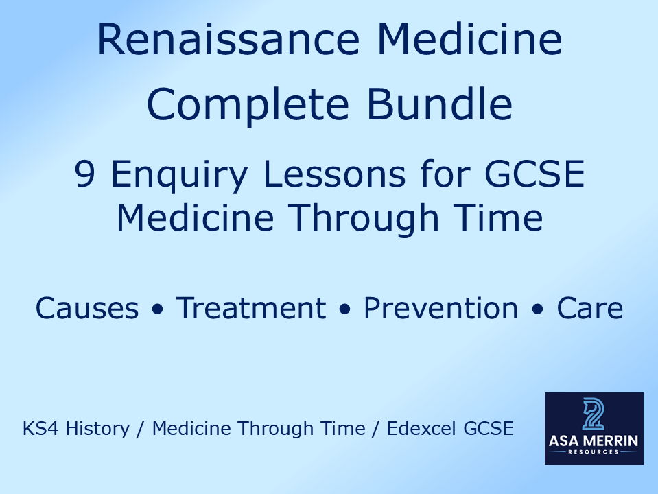 GCSE Medicine Through Time | Renaissance | Lessons Bundle | 9 Full Lessons