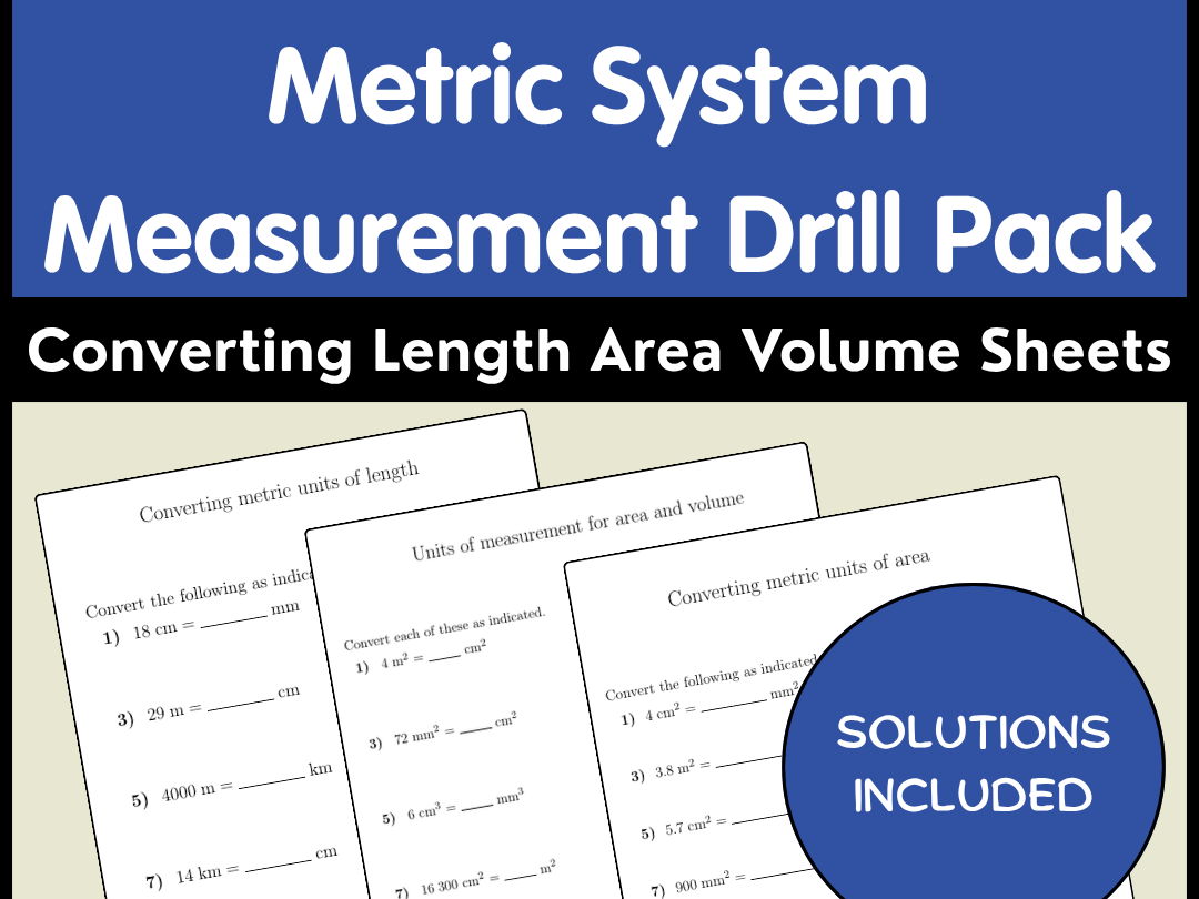 Metric System Measurement Drill Pack | Converting Length Area Volume Sheets
