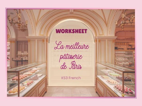 La meilleure pâtisserie de Paris – French pastries & opinions – KS3 culture worksheet