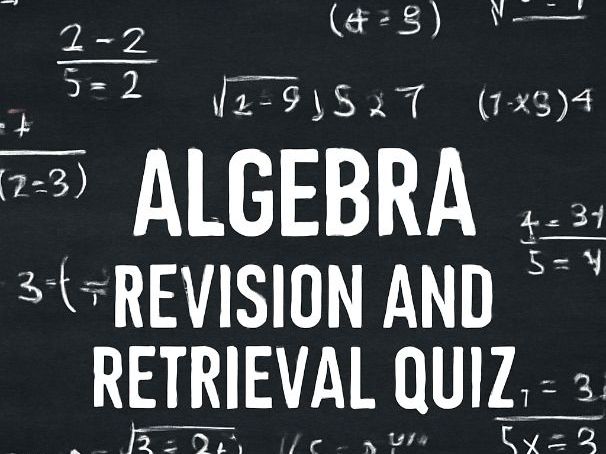 GCSE Maths Higher Tier – Topic 2: Algebra Revision and Retrieval Quiz